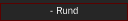 - Rund